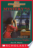 Abby and the Notorious Neighbor (The Baby-Sitters Club Mysteries #35)