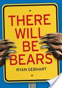 There Will Be Bears