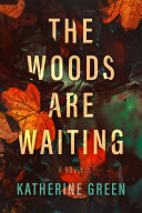 The Woods are Waiting