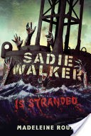 Sadie Walker Is Stranded