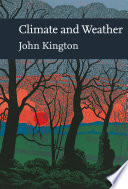 Climate and Weather (Collins New Naturalist Library, Book 115)