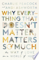 Why Everything That Doesn't Matter, Matters So Much