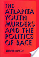 The Atlanta Youth Murders and the Politics of Race