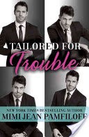 Tailored for Trouble