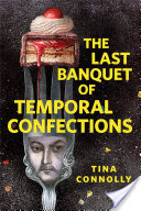The Last Banquet of Temporal Confections