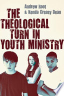 The Theological Turn in Youth Ministry