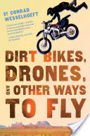 Dirt Bikes, Drones, and Other Ways to Fly