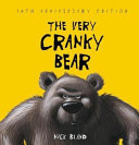 The Very Cranky Bear 10th Anniversary Edition