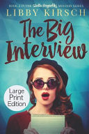 The Big Interview - Large Print Edition: A Stella Reynolds Mystery