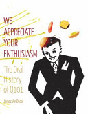 We Appreciate Your Enthusiasm: The Oral History of Q101