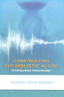 Constructing the Holistic Actor