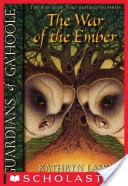 Guardians of Ga'Hoole #15: War of the Ember