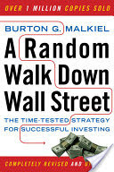 A Random Walk Down Wall Street: The Time-Tested Strategy for Successful Investing (Ninth Edition)