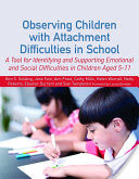 Observing Children with Attachment Difficulties in School