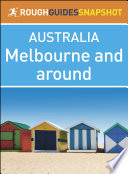 Melbourne and around (Rough Guides Snapshot Australia)