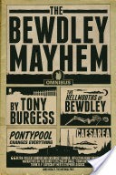 Bewdley Mayhem, The