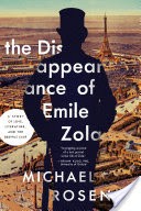 The Disappearance of mile Zola: A Story of Love, Literature, and the Dreyfus Case