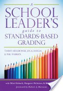 A School Leader's Guide to Standards-Based Grading