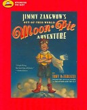Jimmy Zangwow's Out-of-This-World Moon-Pie Adventure