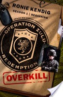 Operation Zulu Redemption: Overkill - The Beginning