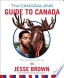 The Canadaland Guide to Canada
