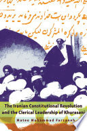 The Iranian Constitutional Revolution and the Clerical Leadership of Khurasani