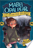 Mabel Opal Pear and the Rules for Spying