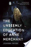 The Unseemly Education of Anne Merchant