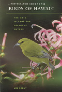 A Photographic Guide to the Birds of Hawai'i