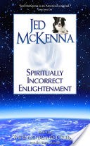 Spiritually Incorrect Enlightenment