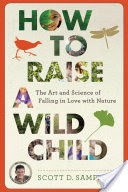 How to Raise a Wild Child