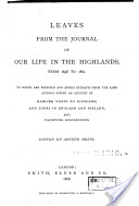 Leaves from the Journal of Our Life in the Highlands, from 1848 to 1861