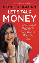 Let's Talk Money: You've Worked Hard for It, Now Make It Work for You
