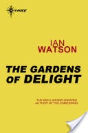 The Gardens of Delight