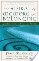 The Spiral of Memory and Belonging