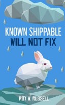 Known Shippable, Will Not Fix