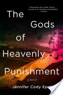 The Gods of Heavenly Punishment: A Novel