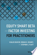 Equity Smart Beta and Factor Investing for Practitioners