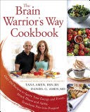 The Brain Warrior's Way Cookbook