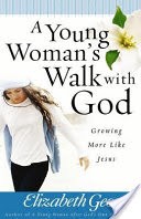 A Young Woman's Walk with God