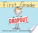 First Grade Dropout