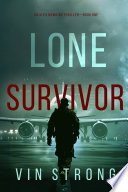 Lone Survivor (An Alex Hawkins Action ThrillerBook 1)