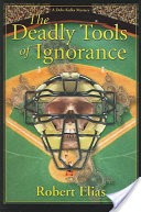 The Deadly Tools of Ignorance