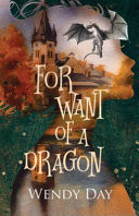 For Want of a Dragon