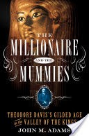 The Millionaire and the Mummies