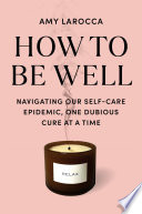 How to Be Well