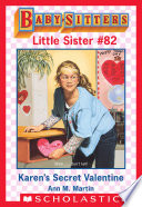 Karen's Secret Valentine (Baby-Sitters Little Sister #82)