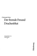 Christoph Hein: Der fremde Freund, Drachenblut