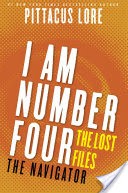 I Am Number Four: The Lost Files: The Navigator