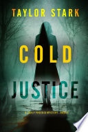 Cold Justice (A Carly Phoenix FBI Suspense ThrillerBook 1)
